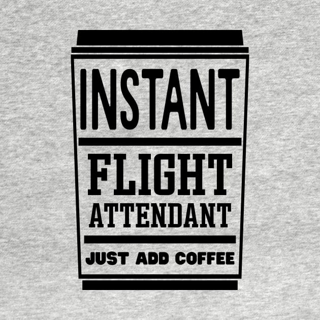 Instant flight attendant, just add coffee by colorsplash
